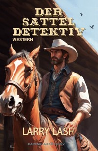 Der Satteldetektiv - Larry Lash - E-Book