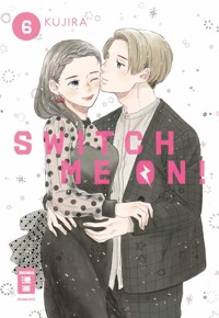 Switch me on! 06 - KUJIRA - E-Book
