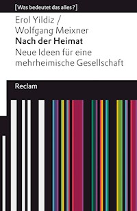 Nach der Heimat. Neue Ideen für eine mehrheimische Gesellschaft - Erol Yildiz - E-Book
