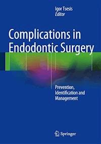 Complications in Endodontic Surgery -  - E-Book