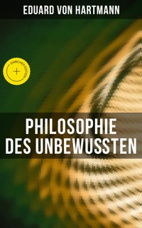 Philosophie des Unbewußten - Eduard von Hartmann - E-Book