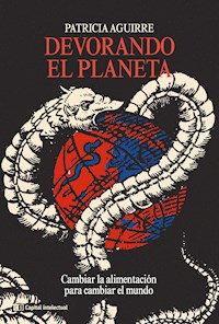 Devorando el Planeta - Patricia Aguirre - E-Book