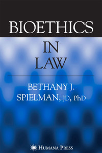 Bioethics in Law - Bethany Spielman - E-Book