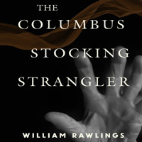 The Columbus Stocking Strangler - William Rawlings - Hörbuch