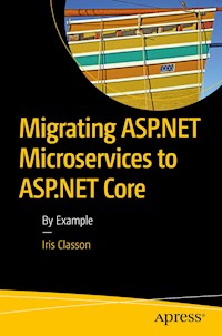 Migrating ASP.NET Microservices to ASP.NET Core - Iris Classon - E-Book