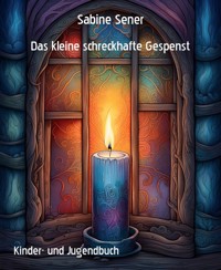 Das kleine schreckhafte Gespenst - Sabine Sener - E-Book