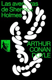Las aventuras de Sherlock Holmes - Arthur Conan Doyle - E-Book