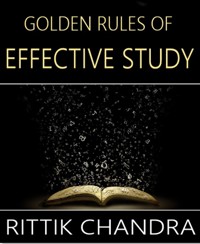Golden Rules of Effective Study - Rittik Chandra - E-Book