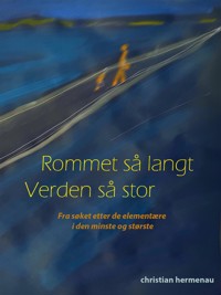 Rommet så langt, Verden så stor - Christian Hermenau - E-Book