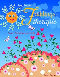 Frau Feders Frühlingstherapie - Frau Feder - E-Book