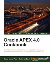 Oracle APEX 4.0 Cookbook - Zoest Michel van - E-Book