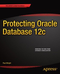 Protecting Oracle Database 12c - Paul Wright - E-Book