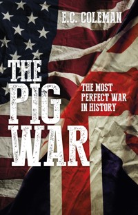 The Pig War - E C Coleman - E-Book