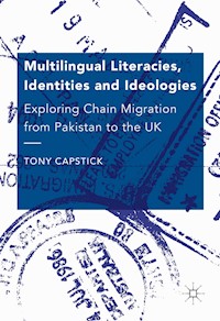 Multilingual Literacies, Identities and Ideologies - Tony Capstick - E-Book