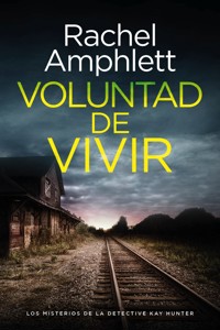 Voluntad de vivir - Rachel Amphlett - E-Book