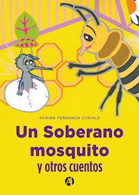 Un soberano mosquito - Karina Fernanda Curiale - E-Book
