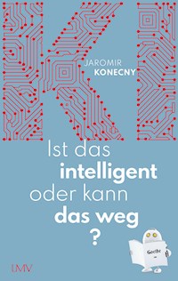 Ist das intelligent oder kann das weg? - Jaromir Konecny - E-Book