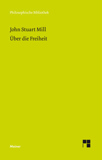 Über die Freiheit - John Stuart Mill - E-Book
