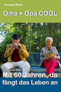 Opa + Oma COOL - Thomas Werk - E-Book