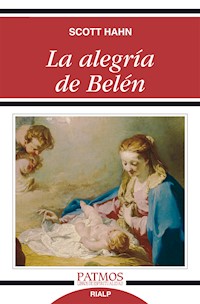 La alegría de Belén - Scott Hahn - E-Book