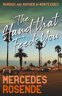 The Hand That Feeds You - Mercedes Rosende - E-Book