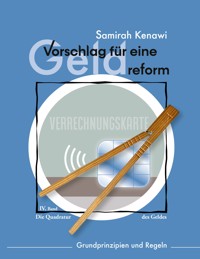 Vorschlag für eine Geldreform - Samirah Kenawi - E-Book