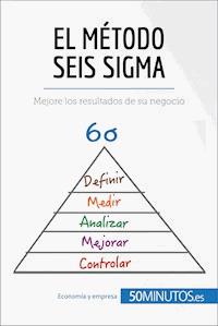 El método Seis Sigma - Anis Ben Alaya - E-Book