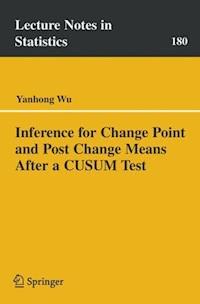 Inference for Change Point and Post Change Means After a CUSUM Test - Yanhong Wu - E-Book