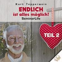 Endlich ist alles möglich! Seminar Life - Teil 2 -  - Hörbuch