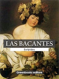 Las bacantes - Eurípides - E-Book