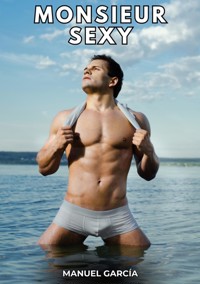 Monsieur Sexy - Manuel García - E-Book