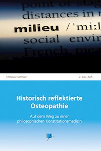Historisch reflektierte Osteopathie - Christian Hartmann - E-Book