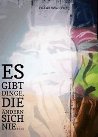 Es gibt Dinge, die ändern sich nie... - null roxanneworks - E-Book