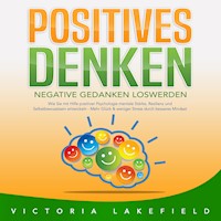 POSITIVES DENKEN - Victoria Lakefield - Hörbuch