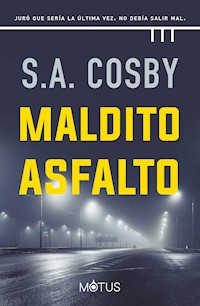 Maldito asfalto (versión latinoamericana) - S. A. Cosby - E-Book