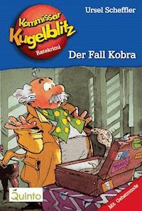 Kommissar Kugelblitz 14. Der Fall Kobra - Ursel Scheffler - E-Book