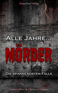 Alle Jahre Mörder - Jasmin Selzer - E-Book