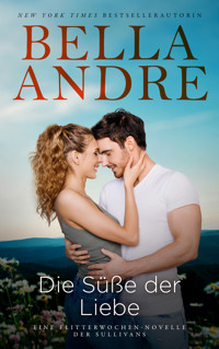Die Süße der Liebe - Bella Andre - E-Book