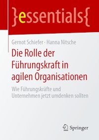 Die Rolle der Führungskraft in agilen Organisationen - Gernot Schiefer - E-Book