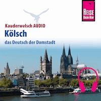 Reise Know-How Kauderwelsch AUDIO Kölsch - Michael Thiergart - Hörbuch