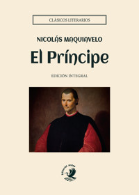 El Príncipe - Nicolas Maquiavelo - E-Book