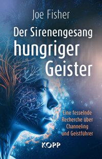 Der Sirenengesang hungriger Geister - Joe Fisher - E-Book