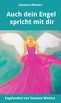 Auch dein Engel spricht mit dir - Susanna Winters - E-Book