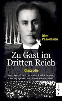 Zu Gast im Dritten Reich 1936. Rhapsodie - Olavi Paavolainen - E-Book