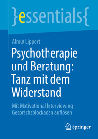 Psychotherapie und Beratung: Tanz mit dem Widerstand - Almut Lippert - E-Book