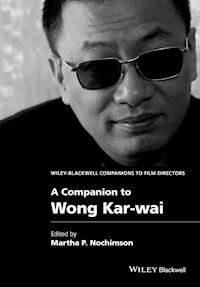 A Companion to Wong Kar-wai -  - E-Book