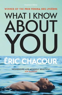 What I Know About You - Éric Chacour - E-Book