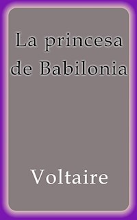 La princesa de Babilonia - Voltaire - E-Book