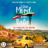 Das Vermächtnis der Winzerin - Vino, Mord und Bella Italia!, Folge 2 (Ungekürzt) - Christian Homma - Hörbuch