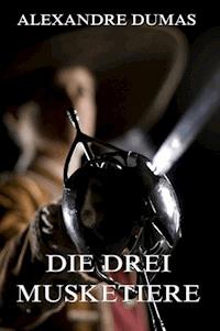 Die drei Musketiere - Dumas Alexandre - E-Book + Hörbuch